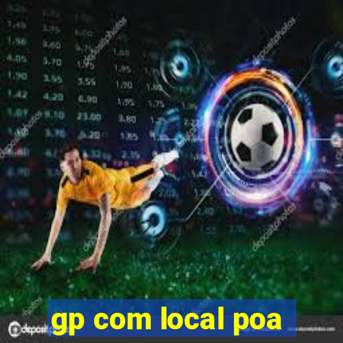 gp com local poa